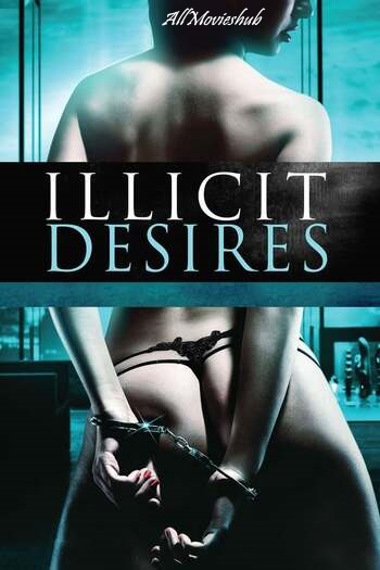 [18+] Illicit Desires (2018) English [Subtitles Added] BluRay Download 720p [1GB]